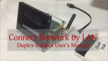 How to Connect Network by LAN_Duplex hotspot User