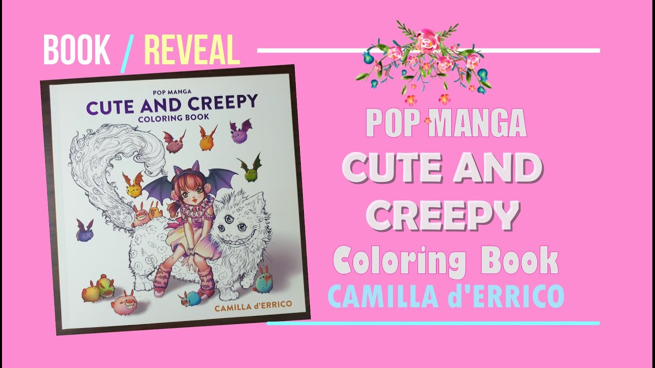 Pop Manga Cute and Creepy Coloring Book by Camilla d'Errico: 9781984858498