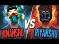 Himanshu versus riyanshu ITBP to bahut Khatarnak hoyegi#shortvideo #minecraft 