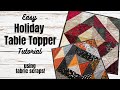 Make a HOLIDAY TABLE TOPPER || Scrap Fabric Tutorial