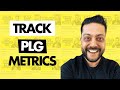 Product led growth strategy metrics you should track  optimize