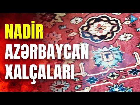 Azərbaycanın qədim xalça sənəti AzTV-nin arxivində - NADİR GÖRÜNTÜLƏR