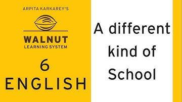 6 English - A different kind of school