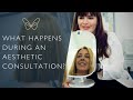 What happens during an aesthetic consultation