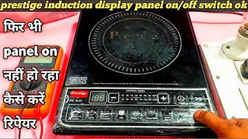 Prestige induction pic 16.0+ power on problem//induction cooktop Display Control Panel Not Working