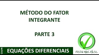 Fator Integrante - Parte 3