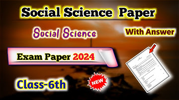Class 6 Social Science - Exam Question Paper Solution 2024 | 6th Class Social Science Paper