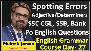 Spotting Errors Adjectives | Exercises and Examples of Adjective/determiners | English Grammar Class