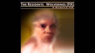 The Residents - Wolverines (Fix)