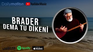 Brader - Dema Tû Dikenî (2021 © Aydın Müzik)