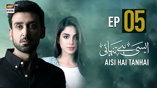 Aisi Hai Tanhai Episode 5 | Sonya Hussyn | Sami Khan | ARY Digital