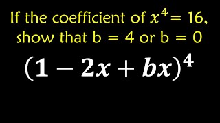 Expand (1 - 2x + bx)⁴ | Binomial Expansion 