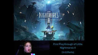 Little Nightmares II   Part 6 of 8