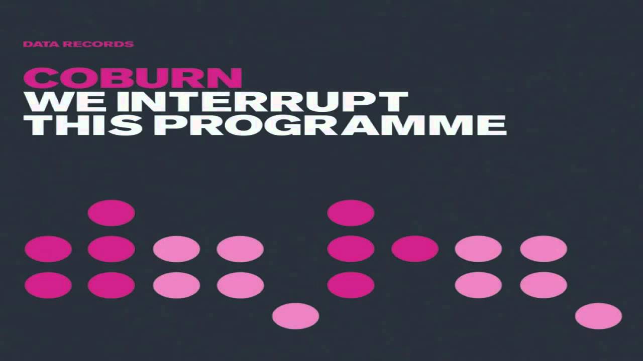 coburn we interrupt this programme mp3 coburn we interrupt this programme mp3