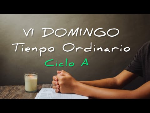 ▷ SEXTO DOMINGO del TIEMPO ORDINARIO | Palabra de DIOS para la misa dominical