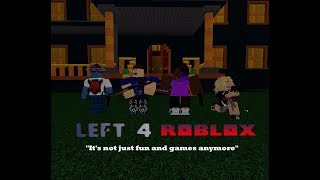 LEFT 4 ROBLOX