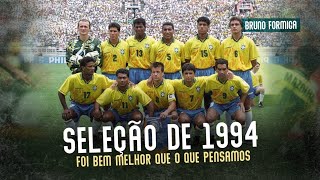 Seleção brasileira: Brasil de 1994 é subestimado?