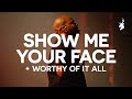 Show Me Your Face   Worthy Of It All -  Bethel Music, John Wilds