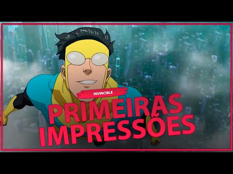 INVINCIBLE | PRIMEIRAS IMPRESSÕES | NOVA SÉRIE ANIMADA DA AMAZON PRIME VIDEO