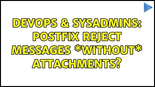 DevOps & SysAdmins: Postfix reject messages \*without\* attachments? Content