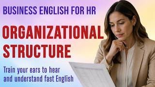 What Is Organizational Structure Org Charts, Hierarchy & Matrix | Business English for HR