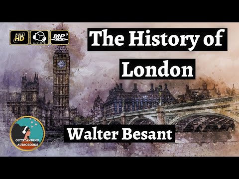 💂‍♂️ 📜 The History of London by Walter Besant - FULL AudioBook 🎧📖 | Outstanding⭐AudioBooks