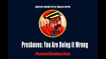 "Wet Shaving Tips,Tricks & Hacks: Preshaves You are Doing It Wrong by Douglas Smythe..."