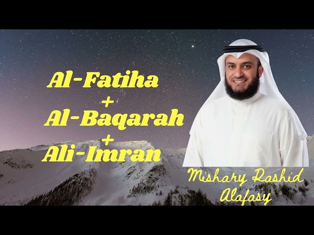 Al Fatiha, Al Baqarah, Ali Imran || Mishary Rashid Alafasy class=