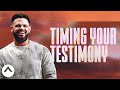 Timing Your Testimony | Pastor Steven Furtick | Elevation Church