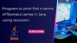Program to print first n terms of Fibonacci series using recursion || Recursion || Java