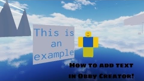 How to add text in Obby Creator