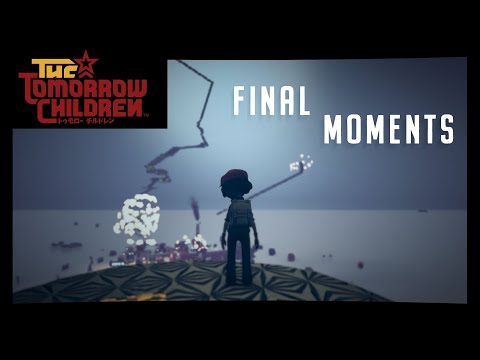 The Tomorrow Children: Final Moments :(