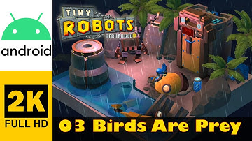 03 Birds Are Prey | Tiny Robots Recharged | Walkthrough, Zonder Commentaar, Android