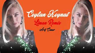 Ceylan Koynat - Liman Remix Resimi