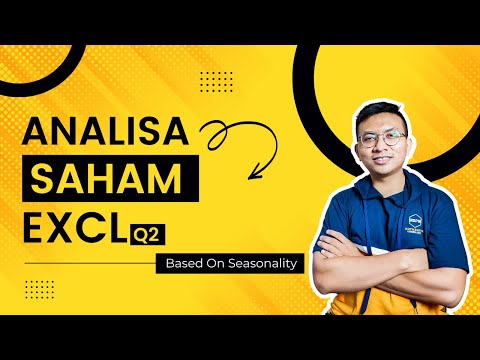 Analisa Saham EXCL : Agustus Waktunya Cuan ?