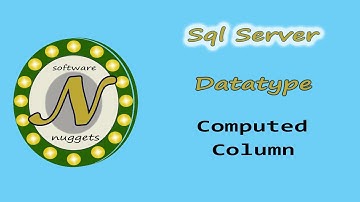 SQL Server: (L18) How to use Computed Columns