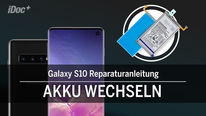 Akku tauschen: SAMSUNG Galaxy S10 plus (+), Anleitung in deutsch