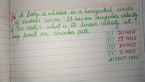 A body is whirled in a horizontal circle of radius 20 cm it has an | neet physics | circular motion