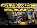 $1000 a month Mining Bitcoin at home