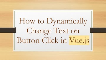 How to Dynamically Change Text on Button Click in Vue.js