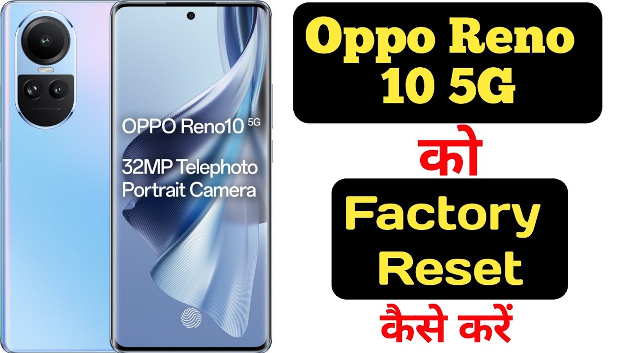 how-to-factory-reset-oppo-reno-10-5g-oppo-reno-10-5g-ko-factory