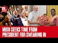 President Droupadi Murmu Invites PM Modi To Form Government | PM Confirms Oath Ceremony on June 9