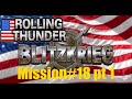 Blitzkrieg Rolling Thunder Mission 18 pt 1