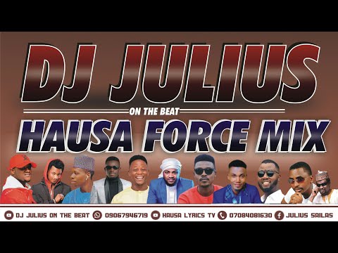 DJ Julius Hausa Force Mix 2021 Auta MG Boy Ado Gwanja Hamisu Breaker Umar M Sharif 09067946719