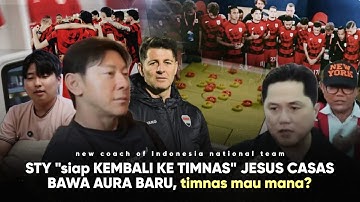 STY atau Jesus Casas “STY jawab soal kembali ke TIMNAS, ET Buka Suara” Pelatih baru INDONESIA