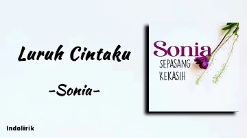 Sonia - Luruh Cintaku | Lirik Lagu