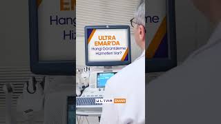 Ultra Emarda Hangi Görüntüleme Hizmetleri Var?