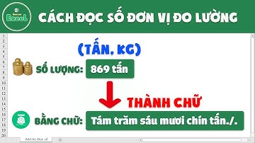 Cách đọc số đơn vị đo lường (Tấn, Kg) thành chữ trong Excel với Add ins đọc số | Đam mê Excel