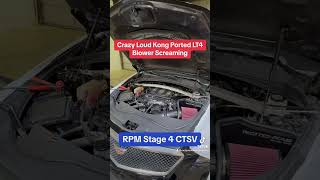 Crazy Loud Kong Ported Supercharger Screaming! (LT4-X Port) Cadillac CTSV