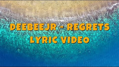 DeeBeeJr - Regrets [Official Lyric Video]